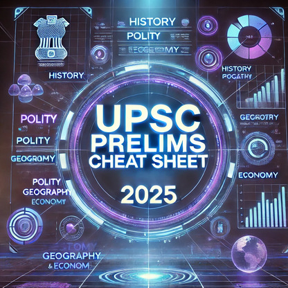 UPSC Prelims Cheat Sheet 2025