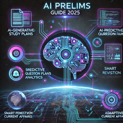 AI-Enhanced UPSC Prelims Guide 2025