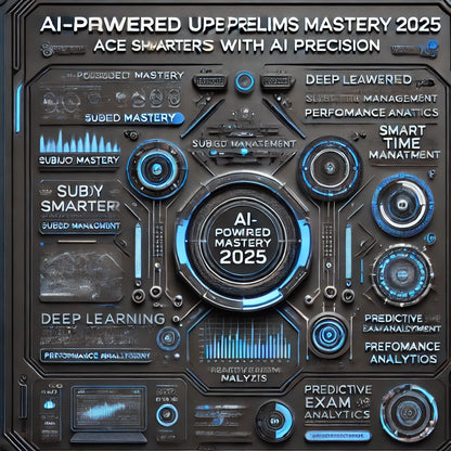 AI-Enhanced UPSC Prelims Guide 2025
