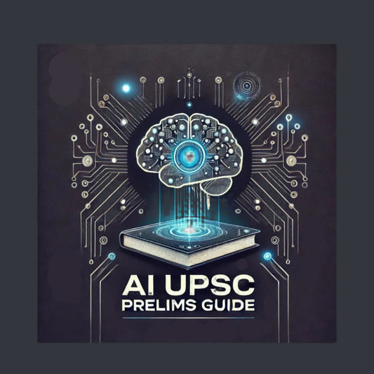 AI-Enhanced UPSC Prelims Guide 2025